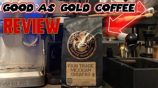 Mexican Chiapas Coffee Beans Fair Trade Good As Gold Coffee Roasters Live Review #coffee