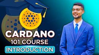 Cardano 101 Course | Introduction