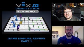 VEX IQ Slapshot Game Manual Review: Part 1