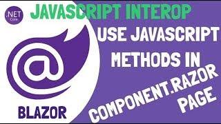 Blazor : Calling JavaScript Method from Component [JavaScript Interop]