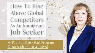 How To Rise Above Global Competitors as An Immigrant Job Seeker