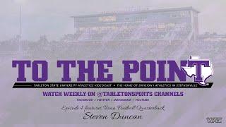 To The Point: Episode 4 ft. Steven Duncan