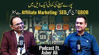 Best Ways To Make Money Online | GBOB, SEO affiliate Marketing | Podcast Ft. Asbar Ali