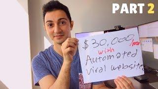 How to Earn $30,000/Month Using Automated Viral Websites - Part 2