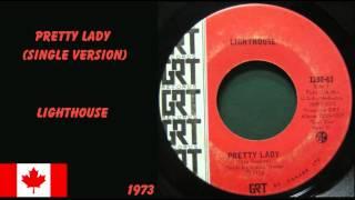 Lighthouse - Pretty Lady (Single Version)