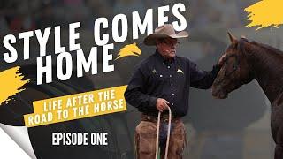 NATURAL STYLISH RETURNS FROM ROAD TO THE HORSE 2022 | Style Comes Home - Episode 1