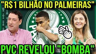 AGORA! PVC REVELA "BOMBA" R$ 1 BILHÃO NO PALMEIRAS" | PALMEIRAS É O TIME DA VIRADA! NA PRÓXIMA FASE