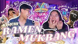 KIMCHI RAMEN MUKBANG  (K-DRAMAS, FILIPINO TELESERYES, & ANIME RIZZ) - Ep. 15