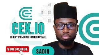 CEX.IO PRE QUALIFICATION APPLICATION UPDATE