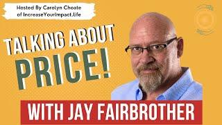 Coaches: Get CONFIDENT With Your Prices And Sales Conversations with Jay Fairbrother