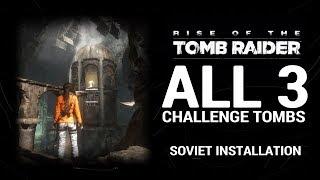 Rise of the Tomb Raider - Challenge Tombs | Soviet Installation (ALL)