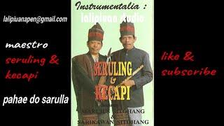 #maestro #marsius #sarikawan PAHAE DO SARULLA SERULING KECAPI