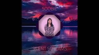 Soobie - Silent Screams (Official Audio)