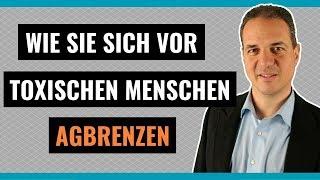 Wie Sie sich vor toxischen Menschen schützen können!