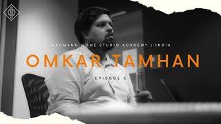 Neumann Home Studio Academy, India | Season 02 | In Conversation with Omkar Tamhan | Episode 03