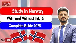 Study in Norway 2025 - With or Without IELTS | Eligibility, Fees, Universities and Admission Process