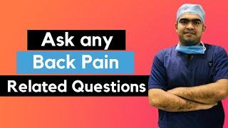 Ask any back pain / spine related questions | Ask Dr. Sahil Batra