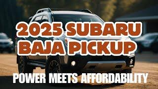 2025 Subaru Baja Pickup Revealed! Power Meets Affordability #subarubaja