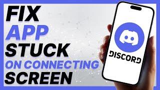 How To Fix Discord App Stuck On Connecting Screen On iPhone (2024)