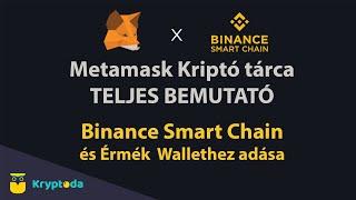 Metamask Wallet Tárca│Kriptovaluta tárca│BSC BEP20 Binance Smart Chain Hozzáadása 2022