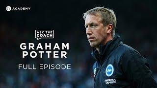 Graham Potter • Brighton, moving to Scandinavia and dealing with self-doubt • Ask The Coach