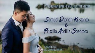Peneguhan dan Pemberkatan Nikah "SAMUEL DJOHAN KRISTANTO dengan PRISCILLA APRILLIA SOENTORO"