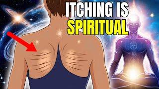 The Secret Spiritual Meaning of Itching Nobody Tells Your About