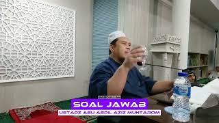 Soal Jawab 10 | Ustadz Abu Abdil Aziz Muhtarom