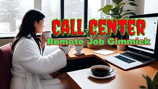 Call Center Remote Job Gimmick