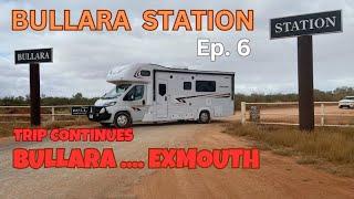 OUR TRIP CONTINUES, BULLARA STATION ... EXMOUTH (Ep  6)