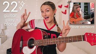 Taylor Swift 22 Guitar Play Along NO CAPO (Acoustic Live Version) RED // Nena Shelby