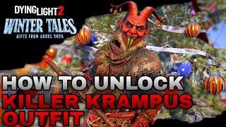 How To Unlock Killer Krampus Outfit In Winter Tales 2024 Dying Light 2