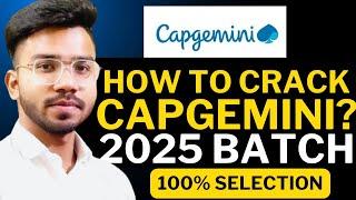 How to Crack Capgemini for 2025 Batch ? | Complete Process in Detail