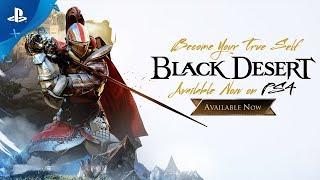 Black Desert | Launch Gameplay Trailer | PS4