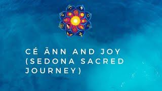 Cé Änn and Joy (Sedona Sacred Journey)