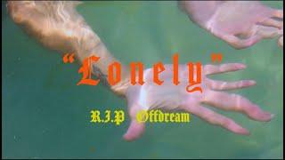 OLIMAC RIZAS - LONELY  (VIDEOCLIP) R.I.P OFDREAM