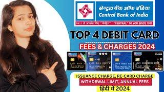 Top 4 Central bank ATM Card Fees & Charges/types of debit card in central bank of india 2024