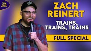 Zach Reinert | Trains, Trains, Trains (Full Comedy Special)