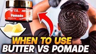 The $20 Truth: When to Use Butter vs Pomade || 26 King Wavy