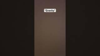 Gravity nah