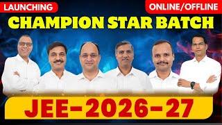 LIVE CHAMPION STAR BATCH for IIT JEE 2026-27 Announcement | Vibrant Academy