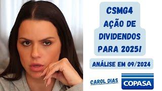 CSMG3 – Ação de Dividendos para 2025 – Análise em 09/2024