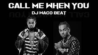 Kalash, Ozuna - DJ Waco Beat - Call Me When You - ( Reggaeton Dance Hall )