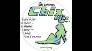 DJ Santana   Chix Mix V03