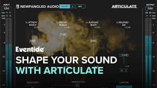 The Secret to Punchy Mixes: Meet Articulate by Newfangled Audio