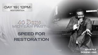 RESTORATION | DAY 19 | 12PM | APOSTLE DOMINIC OSEI