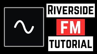 Complete Guide to Recording and Editing Podcasts with Riverside FM