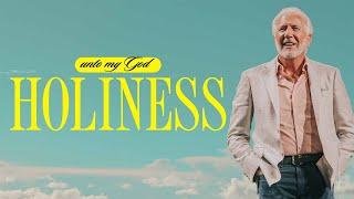 Unto My God Holiness | Pastor Greg Fairrington