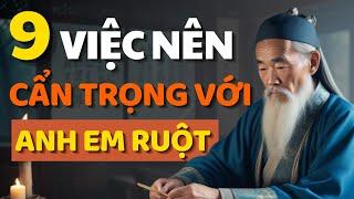 Cổ Nhân Dạy 9 Việc Nên Cẩn Trọng với Anh Em Ruột Thịt - Triết Lý Cuộc Sống