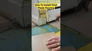 How To Install Vinyl Plank Flooring